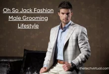 Oh So Jack Fashion Male Grooming Lifestyle